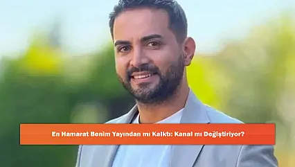 En Hamarat Benim Yayından mı Kalktı: Kanal mı Değiştiriyor?