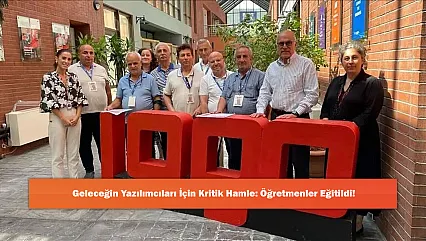 Geleceğin Yazılımcıları İçin Kritik Hamle: Öğretmenler Eğitildi!
