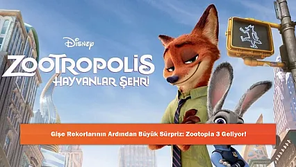 Gişe Rekorlarının Ardından Büyük Sürpriz: Zootopia 3 Geliyor!