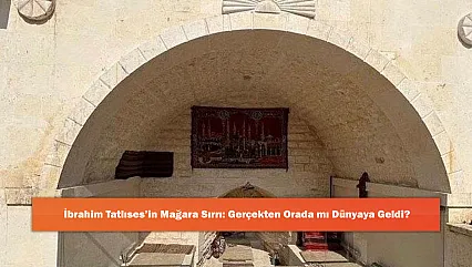 İbrahim Tatlıses'in Mağara Sırrı: Gerçekten Orada mı Dünyaya Geldi?