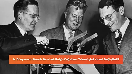 İş Dünyasının Sessiz Devrimi: Belge Çoğaltma Teknolojisi Neleri Değiştirdi?