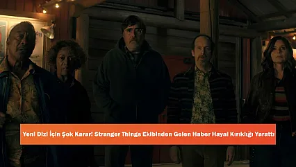 Yeni Dizi İçin Şok Karar: Stranger Things Ekibinden Gelen Haber Hayal Kırıklığı Yarattı!