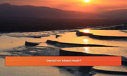 Denizli'nin Kökeni Nedir?