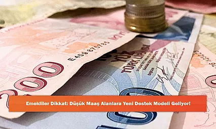 Emekliler Dikkat: Düşük Maaş Alanlara Yeni Destek Modeli Geliyor!