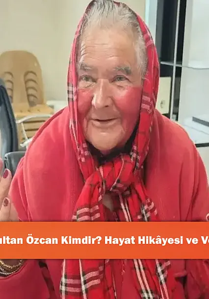 'Kırmızılı Kadın' Sultan Özcan Kimdir? Hayat Hikayesi ve Vefatı Gündem Oldu!