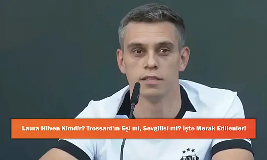 Laura Hilven Kimdir? Trossard'ın Eşi mi, Sevgilisi mi? İşte Merak Edilenler!