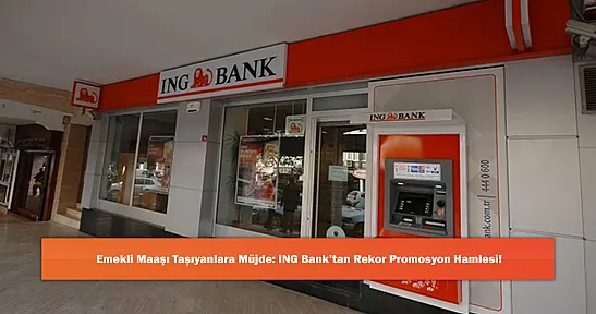 Emekli Maaşı Taşıyanlara Müjde: ING Bank'tan Rekor Promosyon Hamlesi!
