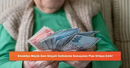 Emekliye Büyük Zam Sinyali: Kulislerde Konuşulan Plan Ortaya Çıktı!