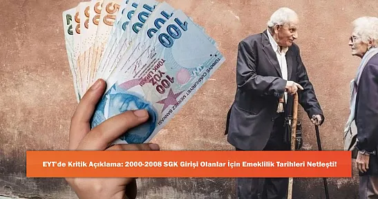 EYT'de Kritik Açıklama: 2000-2008 SGK Girişi Olanlar İçin Emeklilik Tarihleri Netleşti!