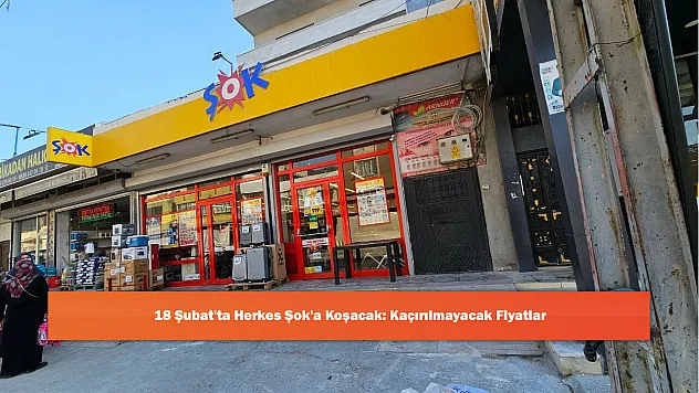 18 Şubat'ta Herkes Şok'a Koşacak: Kaçırılmayacak Fiyatlar