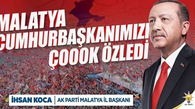 Cumhurbaşkanı Erdoğan 22 Ekim'de Malatya'ya geliyor