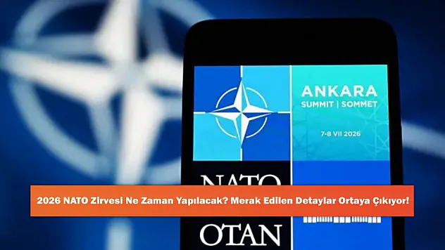 2026 NATO Zirvesi Ne Zaman Yapılacak? Merak Edilen Detaylar Ortaya Çıkıyor!