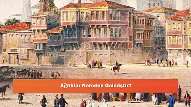 Ağrılılar Nereden Gelmiştir?
