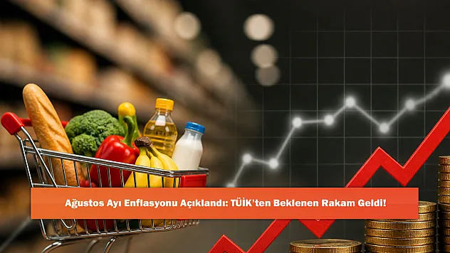 Ağustos Ayı Enflasyonu Açıklandı: TÜİK'ten Beklenen Rakam Geldi!