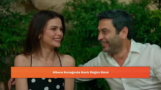 Albora Konağında Kanlı Düğün Günü