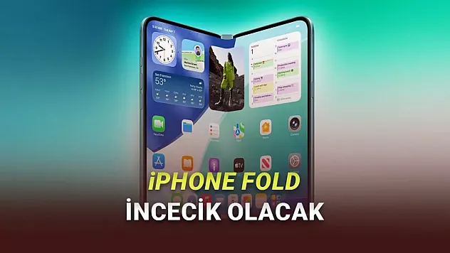 Apple'ın Katlanabilir iPhone'u Yolda: iPhone Air'dan Daha İnce Olacak