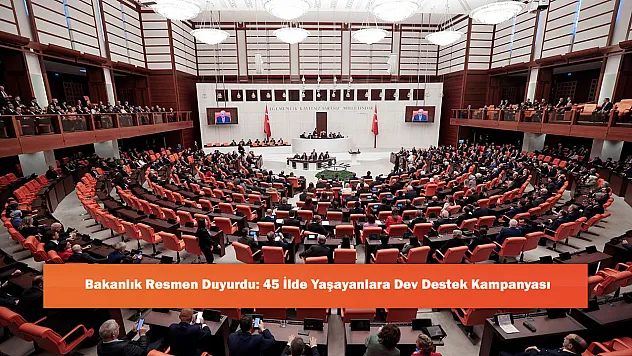 Bakanlık Resmen Duyurdu: 45 İlde Yaşayanlara Dev Destek Kampanyası