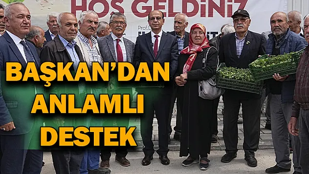 Başkan'dan anlamı destek