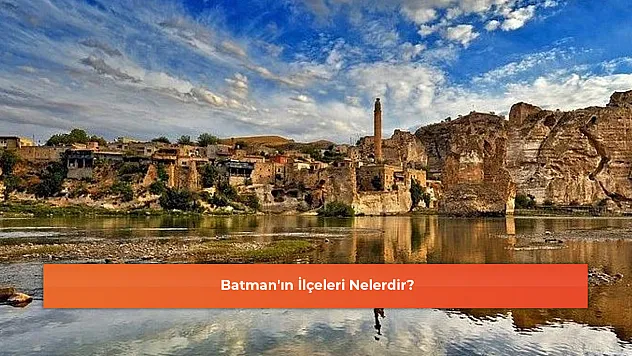 Batman'ın İlçeleri Nelerdir?