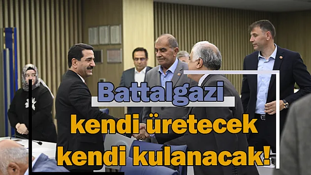 Battalgazi kendi üretecek kendi kullanacak!