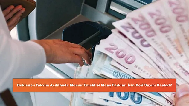 Beklenen Takvim Açıklandı: Memur Emeklisi Maaş Farkları İçin Geri Sayım Başladı!