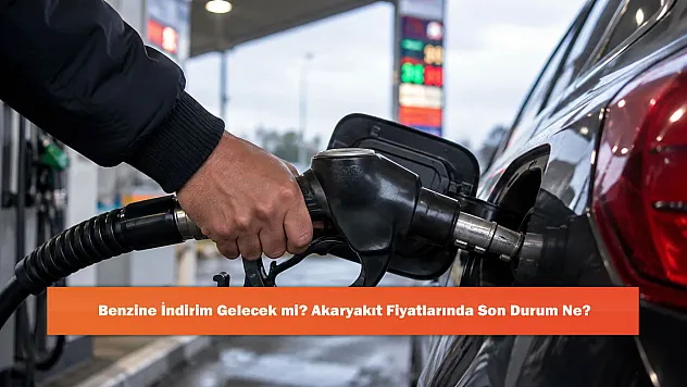 Benzine İndirim Gelecek mi? Akaryakıt Fiyatlarında Son Durum Ne?