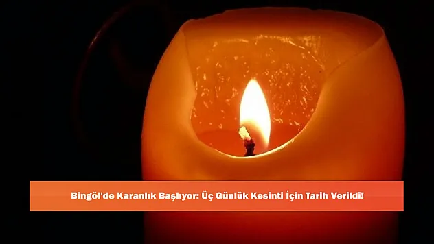 Bingöl'de Karanlık Başlıyor: Üç Günlük Kesinti İçin Tarih Verildi!