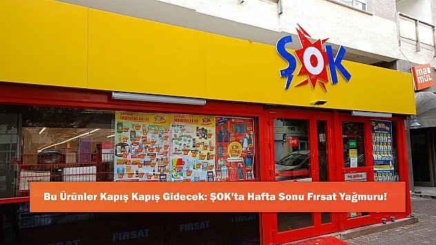 Bu Ürünler Kapış Kapış Gidecek: ŞOK'ta Hafta Sonu Fırsat Yağmuru!