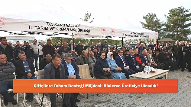 Çiftçilere Tohum Desteği Müjdesi: Binlerce Üreticiye Ulaşıldı!