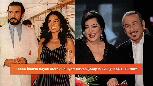Cihan Ünal'ın Hayatı Merak Ediliyor: Türkan Şoray'la Evliliği Kaç Yıl Sürdü?