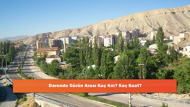 Darende Gürün Arası Kaç Km? Kaç Saat?