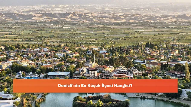 Denizli'nin En Küçük İlçesi Hangisi?