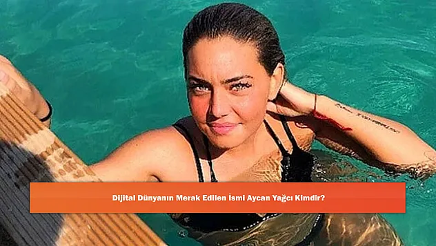 Dijital Dünyanın Merak Edilen İsmi Aycan Yağcı Kimdir?