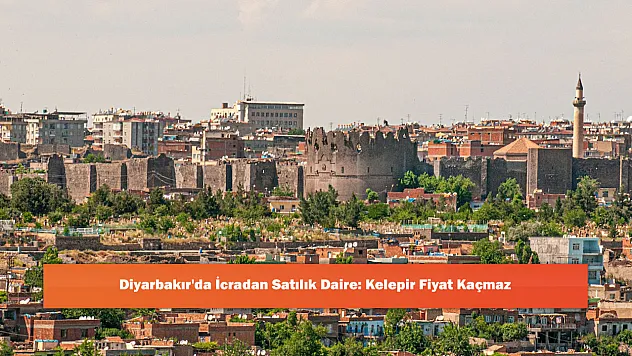 Diyarbakır'da İcradan Satılık Daire: Kelepir Fiyat Kaçmaz