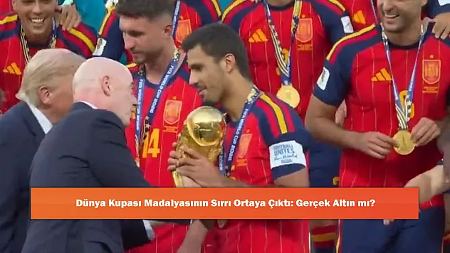 Dünya Kupası Madalyasının Sırrı Ortaya Çıktı: Gerçek Altın mı?