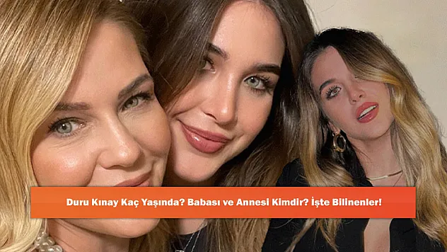Duru Kınay Kaç Yaşında? Babası ve Annesi Kimdir? İşte Bilinenler!