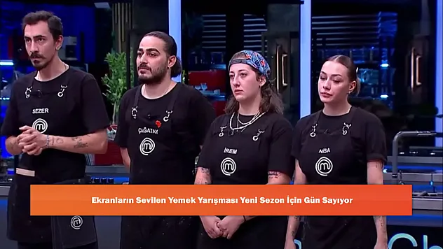 Ekranların Sevilen Yemek Yarışması Yeni Sezon İçin Gün Sayıyor