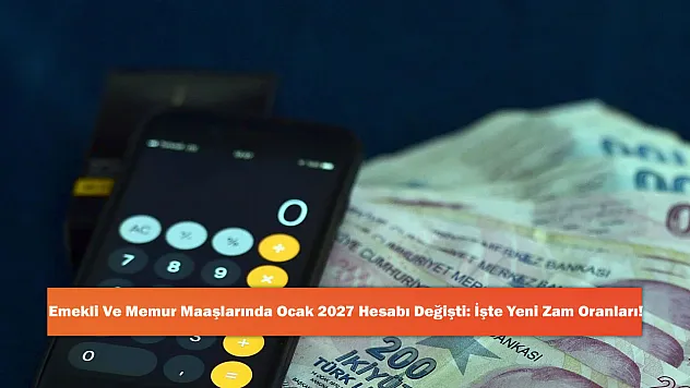 Emekli Ve Memur Maaşlarında Ocak 2027 Hesabı Değişti: İşte Yeni Zam Oranları!