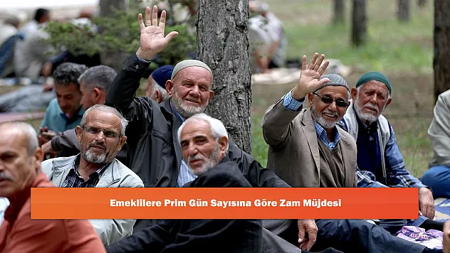 Emeklilere Prim Gün Sayısına Göre Zam Müjdesi