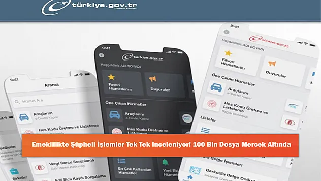 Emeklilikte Şüpheli İşlemler Tek Tek İnceleniyor! 100 Bin Dosya Mercek Altında