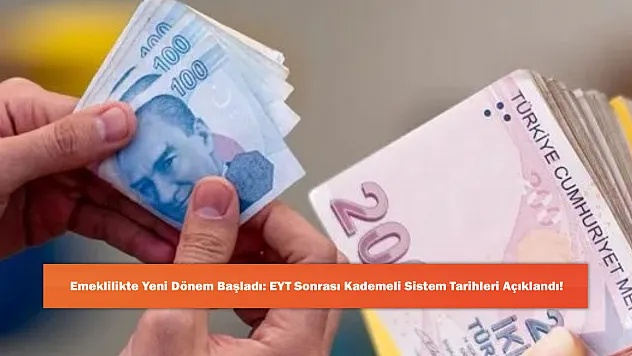 Emeklilikte Yeni Dönem Başladı: EYT Sonrası Kademeli Sistem Tarihleri Açıklandı!
