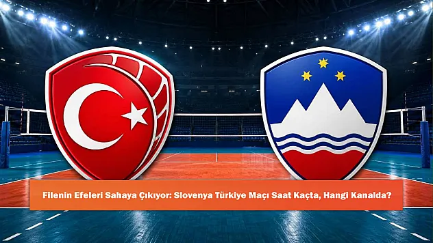 Filenin Efeleri Sahaya Çıkıyor: Slovenya Türkiye Maçı Saat Kaçta, Hangi Kanalda?