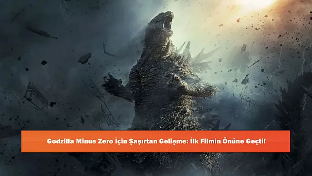 Godzilla Minus Zero İçin Şaşırtan Gelişme: İlk Filmin Önüne Geçti!