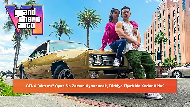 GTA 6 Çıktı mı? Oyun Ne Zaman Oynanacak, Türkiye Fiyatı Ne Kadar Oldu?