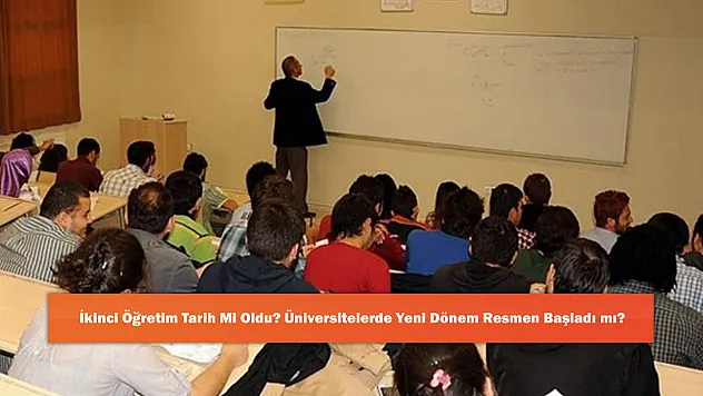 İkinci Öğretim Tarih mi Oldu? Üniversitelerde Yeni Dönem Resmen Başladı mı?