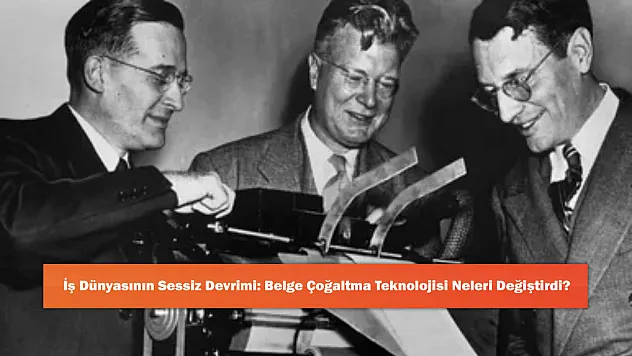 İş Dünyasının Sessiz Devrimi: Belge Çoğaltma Teknolojisi Neleri Değiştirdi?