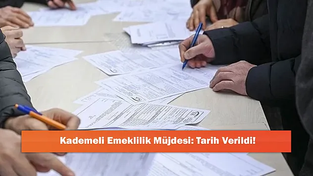 Kademeli Emeklilik Müjdesi: Tarih Verildi!