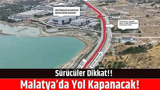 Kapanacak Yol ve Saatler