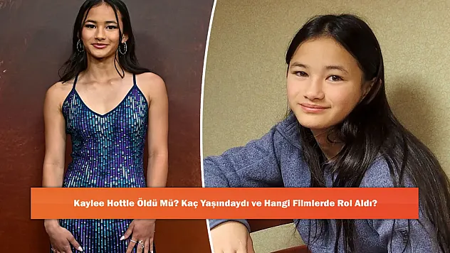 Kaylee Hottle Öldü Mü? Kaç Yaşındaydı ve Hangi Filmlerde Rol Aldı?