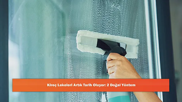 Kireç Lekeleri Artık Tarih Oluyor: 2 Doğal Yöntem